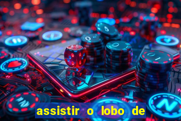 assistir o lobo de wall street